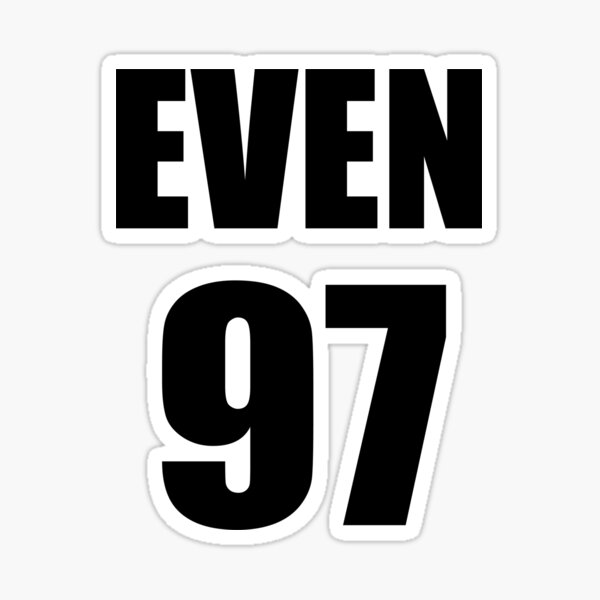 EVEN 97 T SHIRTs & STICKER Sticker