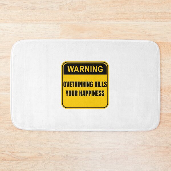 Item preview, warning overthinking kills your happiness designed and sold by sorryimbusy.