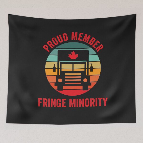 Item preview, Copy of Proud Member Fringe Minority With Unacceptable Views Canadian Trucker designed and sold by gkao.