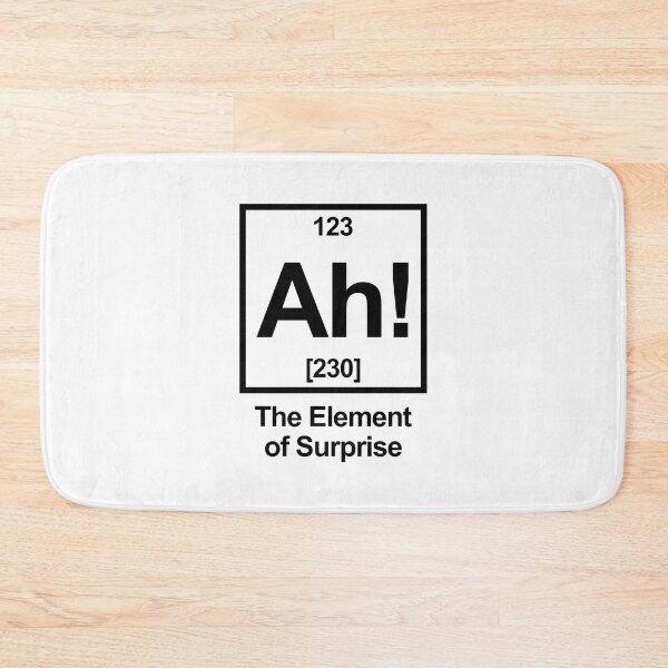 Item preview, Ah The Element Of Surprise Chemistry Periodic Table Humor designed and sold by allysmar.