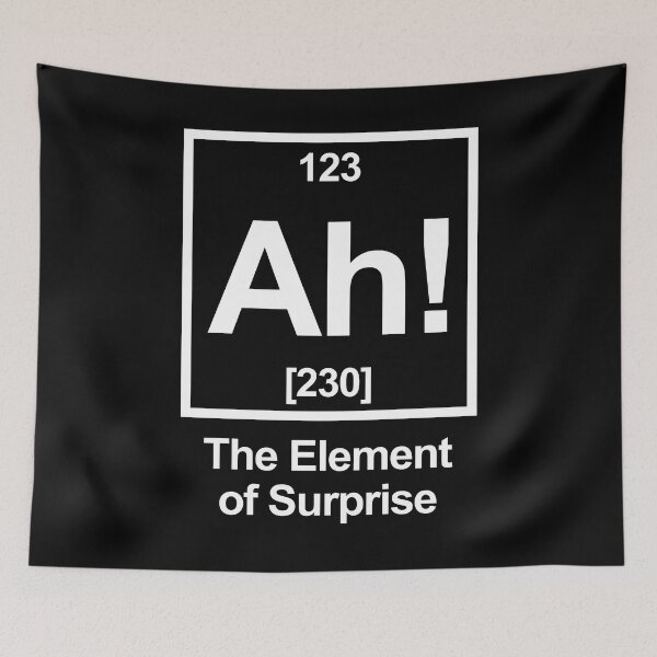 Item preview, Ah The Element Of Surprise Chemistry Periodic Table Humor designed and sold by allysmar.