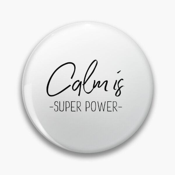 Item preview, Calm Is A Superpower - motivational quote designed and sold by BournvilleC.