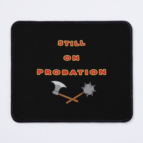 Item preview, Still on Probation designed and sold by janraydesigns.