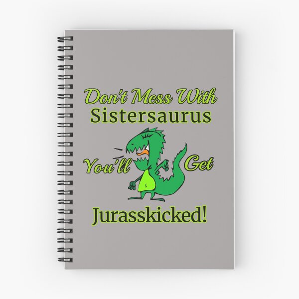 Item preview, Don't Mess With Sistersaurus You'll Get Jurasskicked! Design designed and sold by Angela Mello.