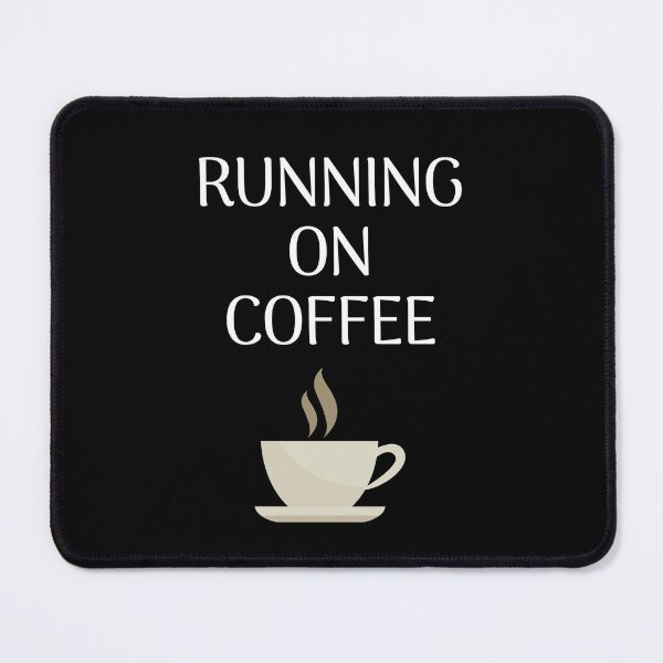 Item preview, Running On Coffee - Coffee Humor designed and sold by NotablyDesigned.