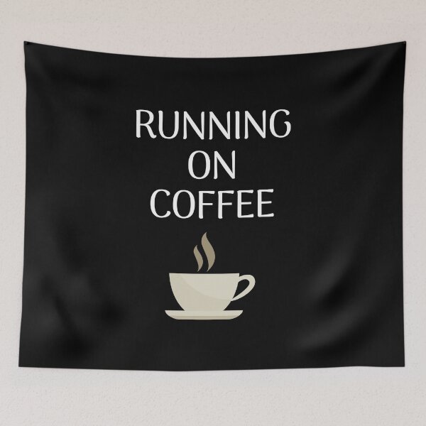 Item preview, Running On Coffee - Coffee Humor designed and sold by NotablyDesigned.