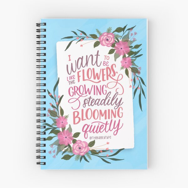 Item preview, I want to be like the flowers, growing steadily, blooming quietly - Hand Lettered Quote designed and sold by TheBubblyType.