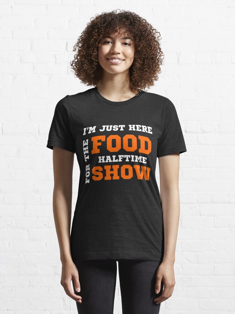 Just Here for the Commercials, halftime show, food & Drinks, Funny Super  Bowl Football Shirt