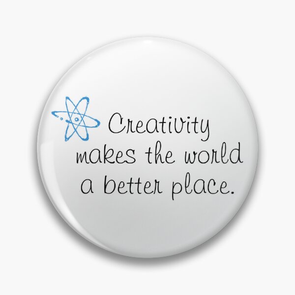 Item preview, Creativity makes the world a better place. designed and sold by Delfyn Studios.
