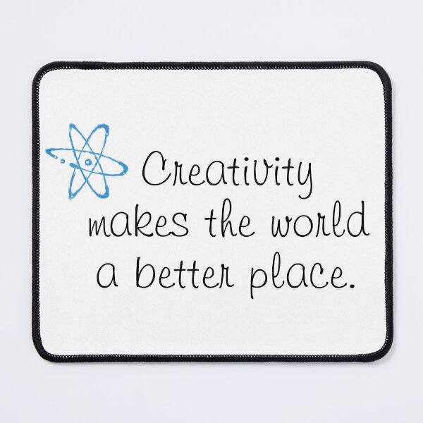 Item preview, Creativity makes the world a better place. designed and sold by Delfyn Studios.