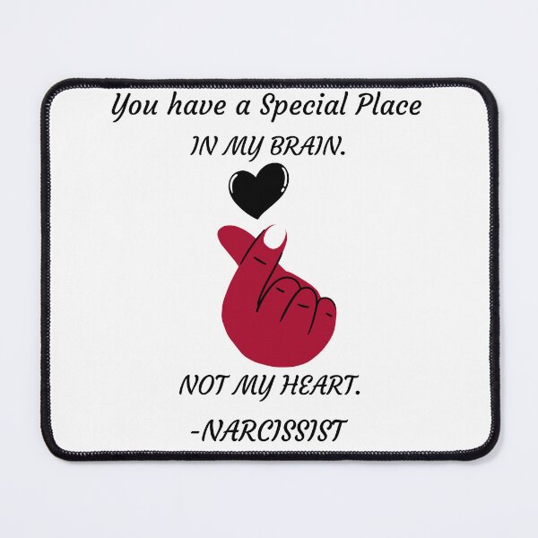Item preview, In my Brain, Not my Heart. -Narcissist designed and sold by S-J-18.
