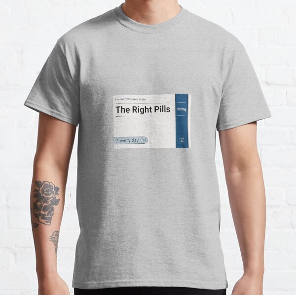 The Right Pills Classic T-Shirt