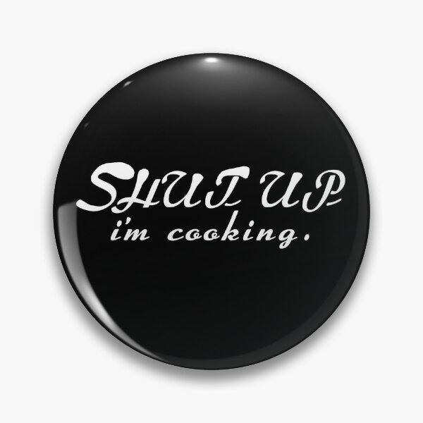 Item preview, Kitchen help cook or housewives shut up saying funny designed and sold by vibeno1.