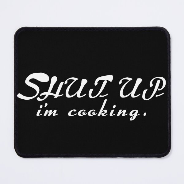 Item preview, Kitchen help cook or housewives shut up saying funny designed and sold by vibeno1.