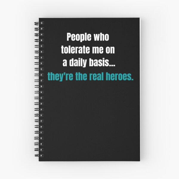 Item preview, People Who Tolerate Me On A Daily Basis, They're The Real Heroes | Funny Sarcasm Tee designed and sold by StreetShirts1.