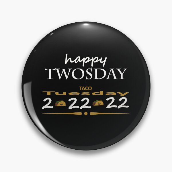 Item preview, Happy Twosday 2-22-22 The Ultimate Taco Tuesday designed and sold by BKNation.