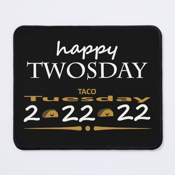 Item preview, Happy Twosday 2-22-22 The Ultimate Taco Tuesday designed and sold by BKNation.