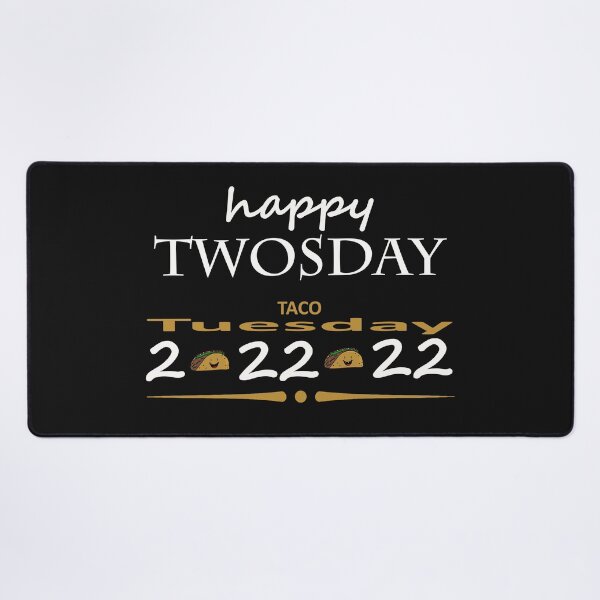 Item preview, Happy Twosday 2-22-22 The Ultimate Taco Tuesday designed and sold by BKNation.