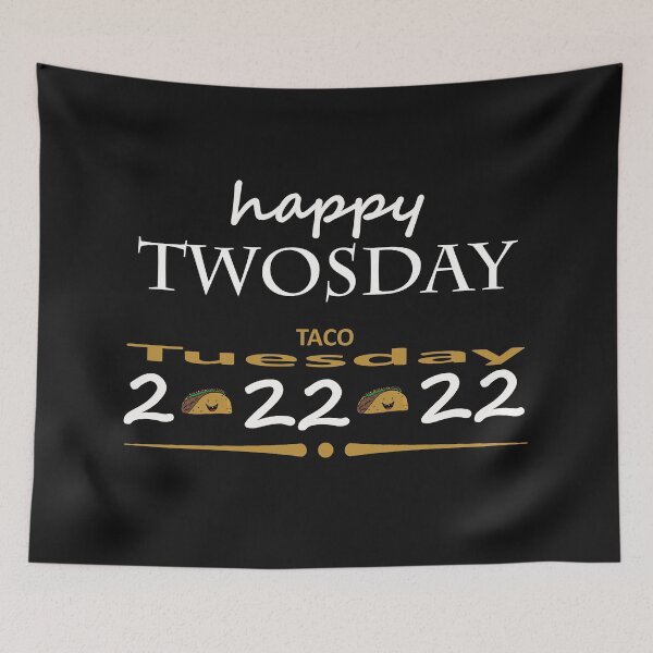 Item preview, Happy Twosday 2-22-22 The Ultimate Taco Tuesday designed and sold by BKNation.