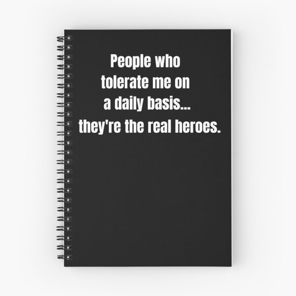 Item preview, People Who Tolerate Me On A Daily Basis, They're The Real Heroes | Funny Sarcasm Tee designed and sold by StreetShirts1.