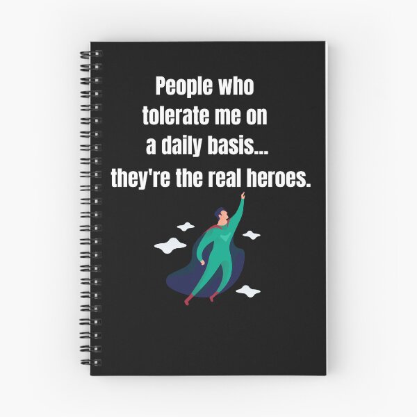 Item preview, People Who Tolerate Me On A Daily Basis, They're The Real Heroes | Funny Sarcasm Tee designed and sold by StreetShirts1.