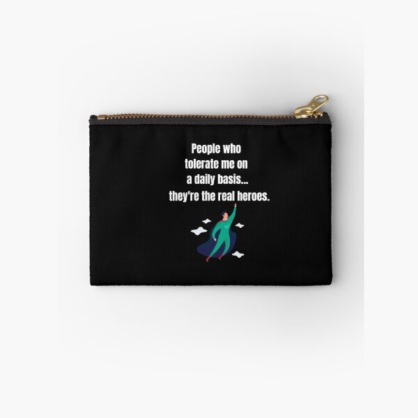 Item preview, People Who Tolerate Me On A Daily Basis, They're The Real Heroes | Funny Sarcasm Tee designed and sold by StreetShirts1.