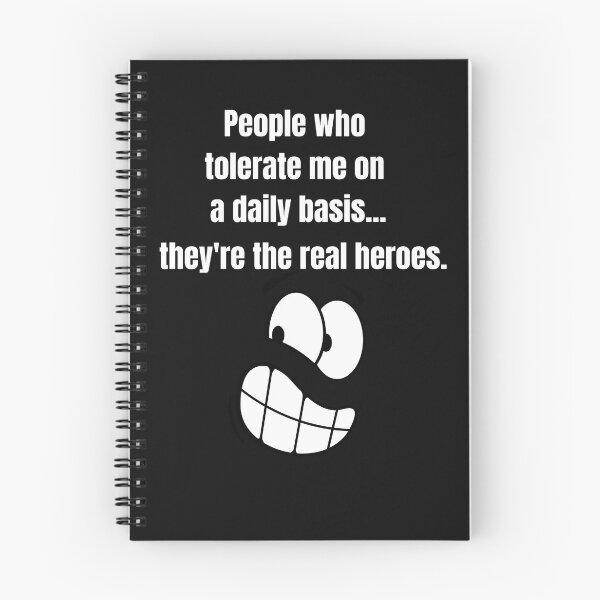 Item preview, People Who Tolerate Me On A Daily Basis, They're The Real Heroes | Funny Sarcasm Tee designed and sold by StreetShirts1.