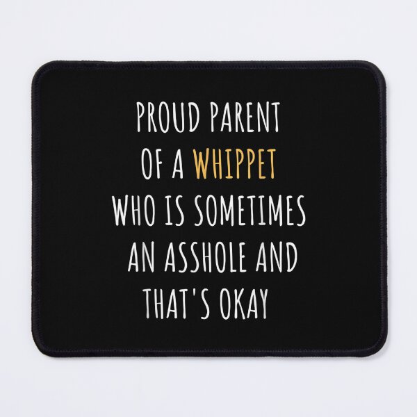 Item preview, Funny Whippet Parent Dad Mom Dog Mama Pet Daddy  designed and sold by cysandy.