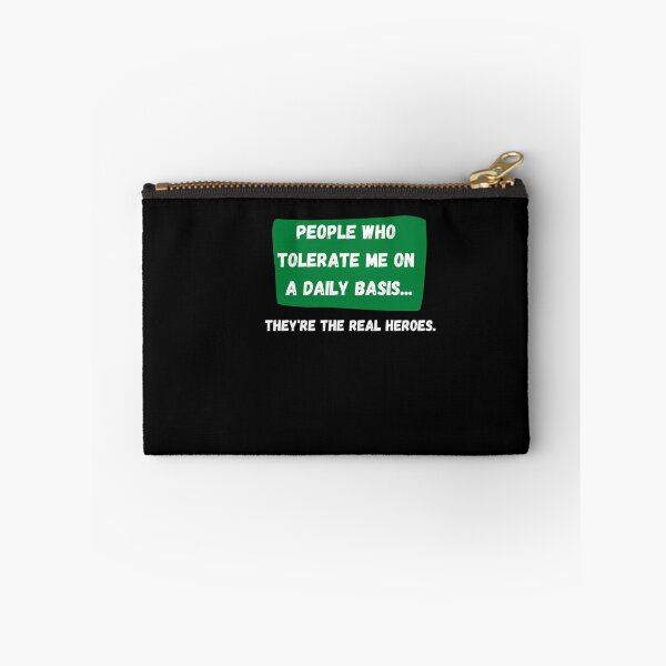 Item preview, Copy of People Who Tolerate Me On A Daily Basis, They're The Real Heroes | Funny Sarcasm Tee designed and sold by StreetShirts1.