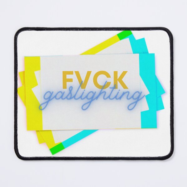 Item preview, Fvck gaslighting designed and sold by EverythingMaria.