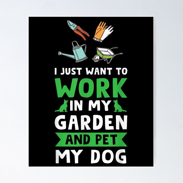 Item preview, I Just Want To Work In My Garden Planting  designed and sold by cysandy.