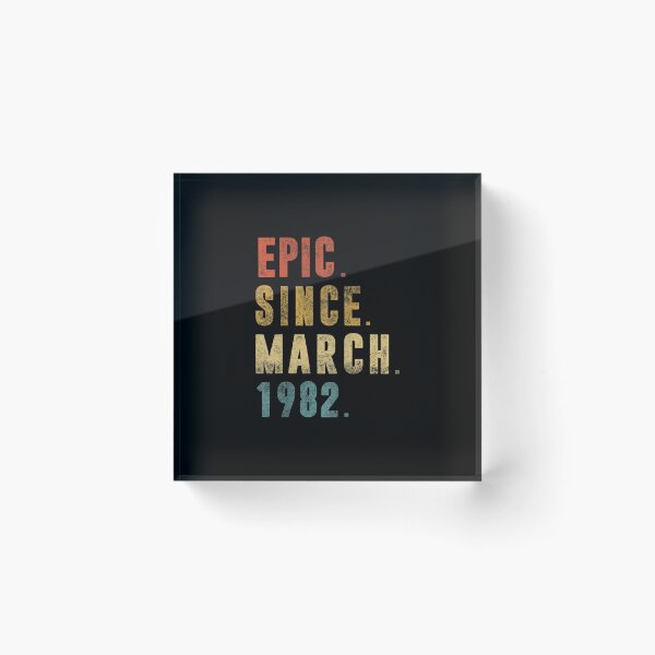 Item preview, 40 Year Old Gifts Funny Epic Since March 1982 40th Birthday  designed and sold by cysandy.