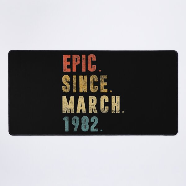 Item preview, 40 Year Old Gifts Funny Epic Since March 1982 40th Birthday  designed and sold by cysandy.