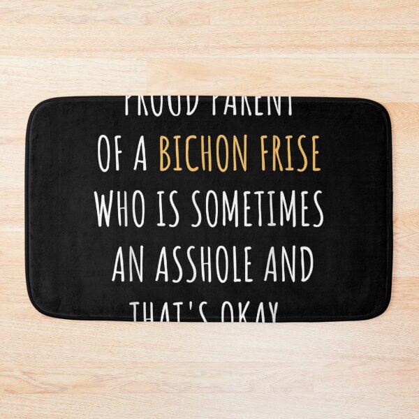 Item preview, Funny Bichon Frise Parent Dad Mom Dog Mama Pet Daddy  designed and sold by cysandy.