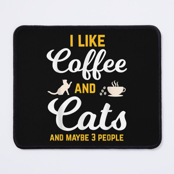 Item preview, I Like Coffee And Cats And Maybe 3 People Coffee Cat Lover  designed and sold by cysandy.