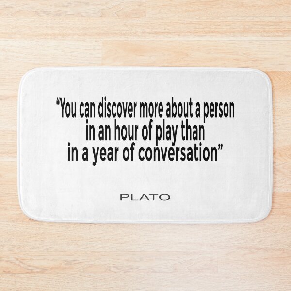 Item preview, “You can discover more about a person in an hour of play than in a year of conversation” designed and sold by LovePhilosophy.