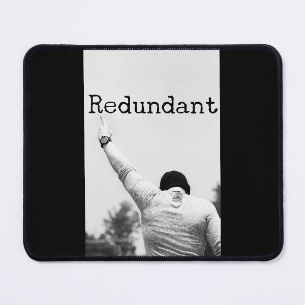 Item preview, Redundant. REDUNDANT. Redundant. Redundancy. designed and sold by TheNatureTalent.