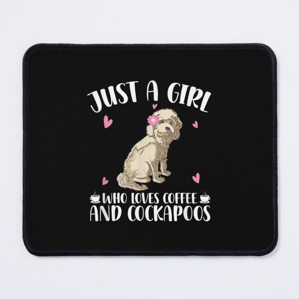 Item preview, Just A Girl Who Loves Coffee And Cockapoos Dog Cockapoo designed and sold by cysandy.