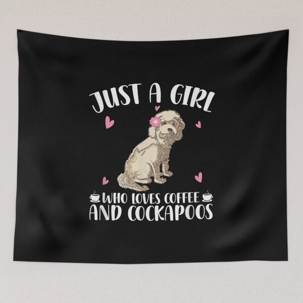 Item preview, Just A Girl Who Loves Coffee And Cockapoos Dog Cockapoo  designed and sold by cysandy.