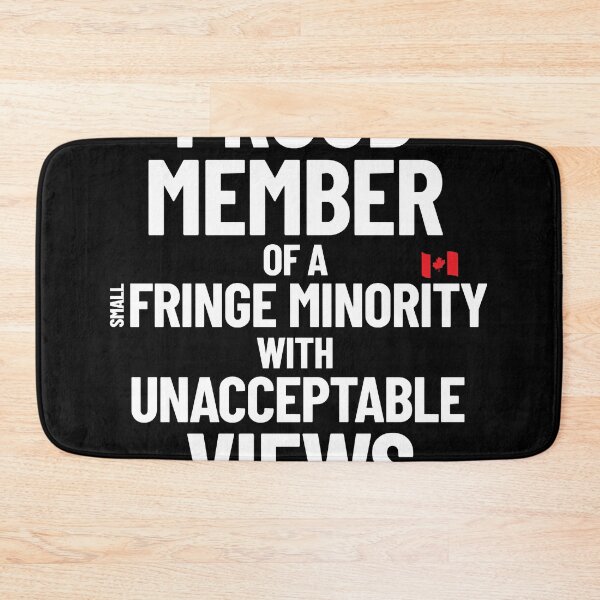 Item preview, Proud Member of Small Fringe Minority with Unacceptable Views, Truckers for freedom, freedom convoy, designed and sold by Jennifer765.