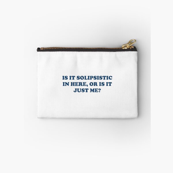 Item preview, Is It Solipsistic or Is It Just Me? designed and sold by TheShirtYurt.
