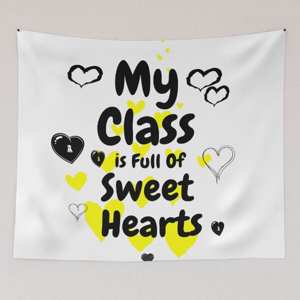 Item preview, My Class is full Of Sweet Hearts designed and sold by Newluck01.