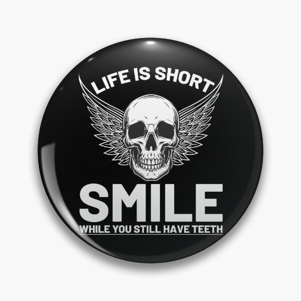 Item preview, Life Is Short Smile While You Still Have Teeth designed and sold by Joxxio.