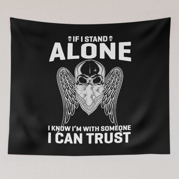 Item preview, If I Stand Alone I Know I With Someone I Can Trust designed and sold by Joxxio.