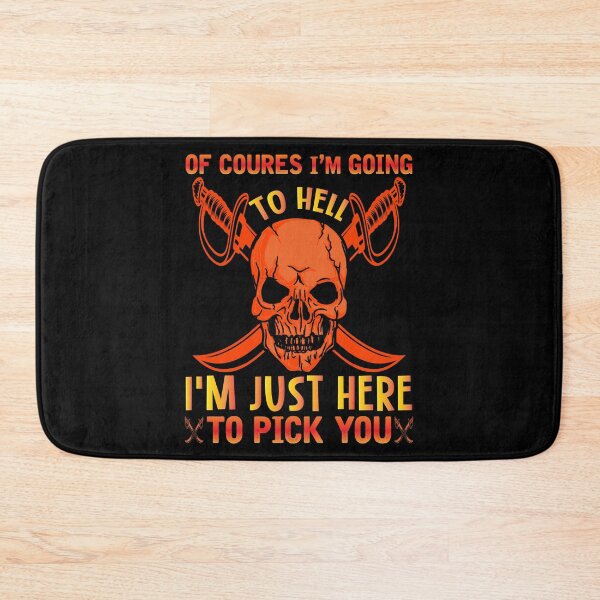 Item preview, Of Course Im Going To Hell Im Just Hee To Pick You designed and sold by Joxxio.