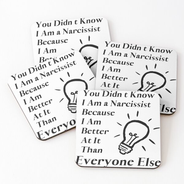 Item preview, Narcissist. Better than everyone else. designed and sold by S-J-18.