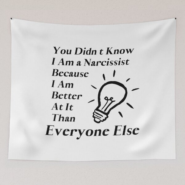 Item preview, Narcissist. Better than everyone else. designed and sold by S-J-18.