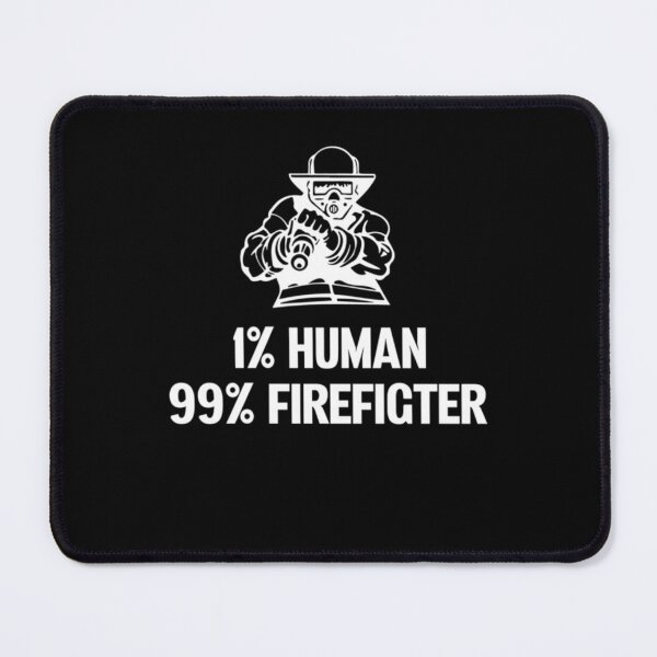 Item preview, 1% Human 99% Firefighter designed and sold by aryagiri.