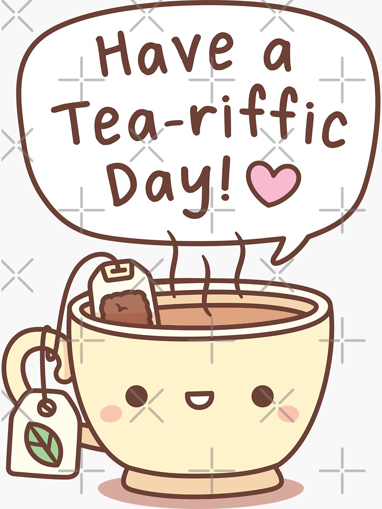 cute-teacup-have-a-tea-riffic-day-tea-pun-greeting-sticker-for-sale-by-rustydoodle-redbubble