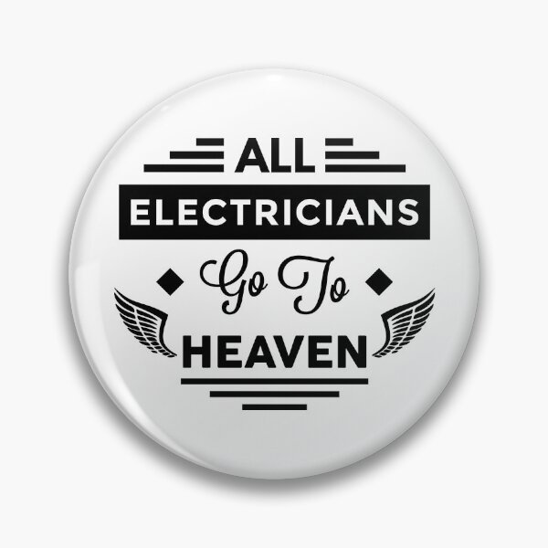 Item preview, All Electricians Go To Heaven designed and sold by TheArtism.